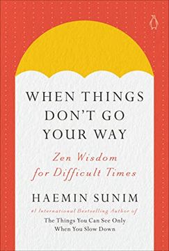 portada When Things Don't go Your Way: Zen Wisdom for Difficult Times (en Inglés)