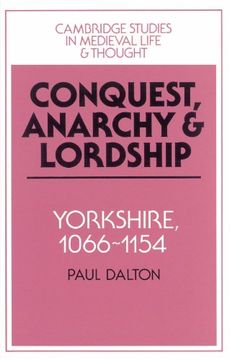 portada Conquest, Anarchy and Lordship: Yorkshire, 1066-1154 (Cambridge Studies in Medieval Life and Thought: Fourth Series) (in English)