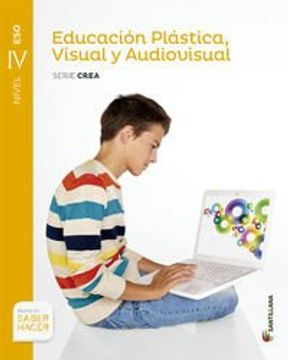 portada Educación plástica, visual y audiovisual serie crea nivel IV ESO saber hacer (Paperback) (in Spanish)