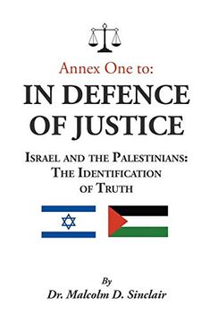 portada Annex one to: In Defence of Justice: Israel and the Palestinians: The Identification of Truth (en Inglés)