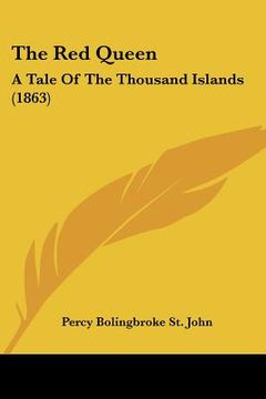 portada the red queen: a tale of the thousand islands (1863) (en Inglés)