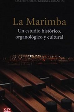 portada La Marimba un Estudio Histórico, Organológico y Cultural