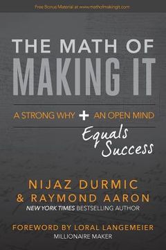 portada The Math of Making It: A Strong Why + An Open Mind Equals Success (in English)
