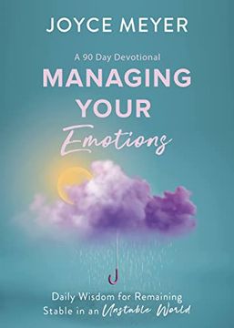 portada Managing Your Emotions: Daily Wisdom for Remaining Stable in an Unstable World, a 90 day Devotional 