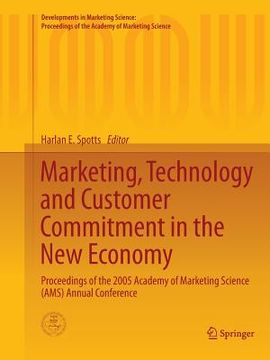 portada Marketing, Technology and Customer Commitment in the New Economy: Proceedings of the 2005 Academy of Marketing Science (Ams) Annual Conference (en Inglés)