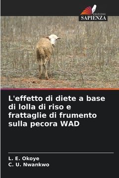 portada L'effetto di diete a base di lolla di riso e frattaglie di frumento sulla pecora WAD (en Italiano)