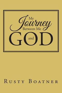portada My Journey Between Me and GOD (en Inglés)