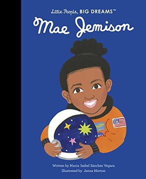 portada Mae Jemison (Volume 81) (Little People, big Dreams, 85) (en Inglés)