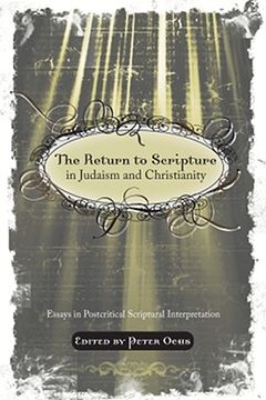 portada the return to scripture in judaism and christianity: essays in postcritical scriptural interpretation (en Inglés)