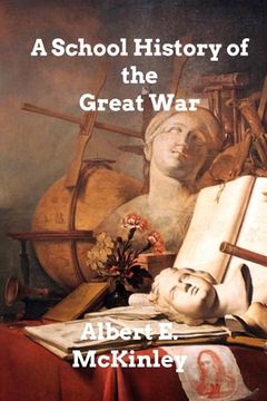 portada A School History of the Great War (en Inglés)