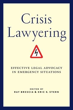 portada Crisis Lawyering: Effective Legal Advocacy in Emergency Situations