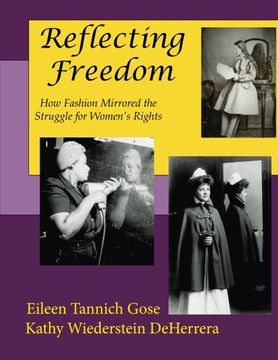 portada Reflecting Freedom: How Fashion Mirrored the Struggle for Women's Rights (Color Edition)