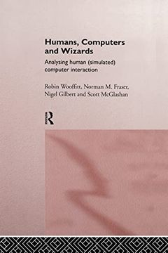 portada Humans, Computers and Wizards: Human (Simulated) Computer Interaction (in English)