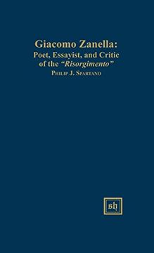 portada Giacomo Zanella: Poet, Essayist, and Critic of the "Risorgimento" (Scripta Humanistica)