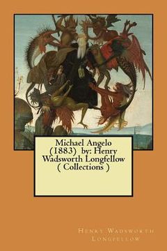 portada Michael Angelo (1883) by: Henry Wadsworth Longfellow ( Collections ) (en Inglés)