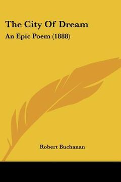portada the city of dream: an epic poem (1888) (in English)