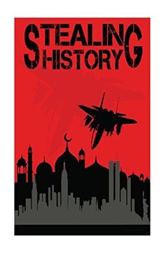 portada Stealing History: They Knew they had a job to do. They didnt know it was be theft in Baghdad, while the bombs were dropping. Inspired by true events.