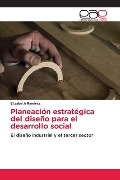 portada Planeación Estratégica del Diseño Para el Desarrollo Social: El Diseño Industrial y el Tercer Sector
