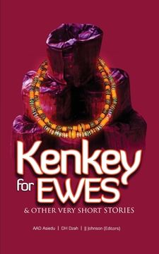portada Kenkey For Ewes: And Other Very Short Stories (en Inglés)