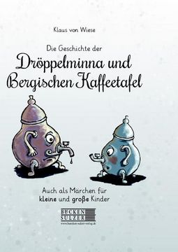 portada Die Geschichte der Dröppelminna und der Bergischen Kaffeetafel (en Alemán)