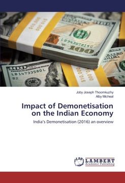 portada Impact of Demonetisation on the Indian Economy: India's Demonetisation (2016) an overview