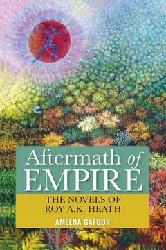 portada Aftermath of Empire: The Novels of Roy A.K. Heath (in English)