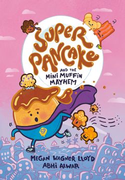 portada Super Pancake and the Mini Muffin Mayhem: (A Graphic Novel) (en Inglés)