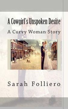 portada A Cowgirl's Unspoken Desire: A Curvy Woman Story (en Inglés)