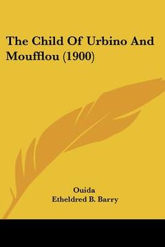 portada the child of urbino and moufflou (1900) (en Inglés)