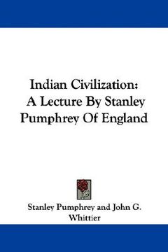 portada indian civilization: a lecture by stanley pumphrey of england (en Inglés)