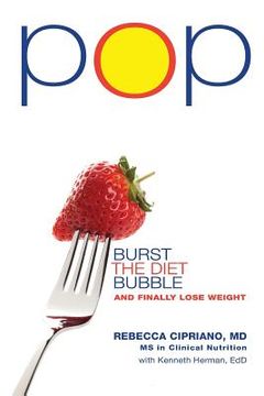 portada Pop: Burst the Diet Bubble and Finally Lose Weight (en Inglés)