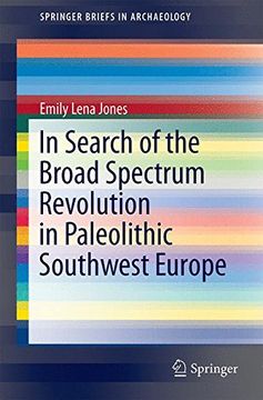 portada In Search of the Broad Spectrum Revolution in Paleolithic Southwest Europe (Springerbriefs in Archaeology) (in English)
