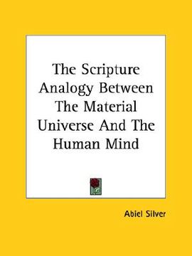 portada the scripture analogy between the material universe and the human mind (en Inglés)