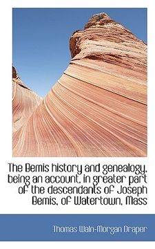 portada the bemis history and genealogy, being an account, in greater part of the descendants of joseph bemi
