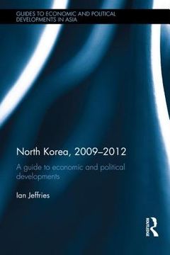 portada north korea, 2009-2012: a guide to economic and political developments (en Inglés)