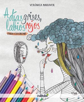 portada A Días Grises, Labios Rojos: Para Colorear (in Spanish)