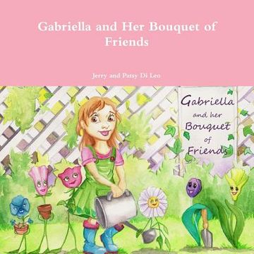 portada Gabriella and Her Bouquet of Friends (en Inglés)