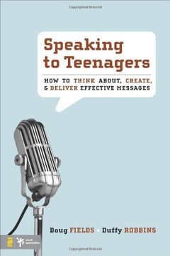 portada Speaking to Teenagers: How to Think About, Create, and Deliver Effective Messages (en Inglés)