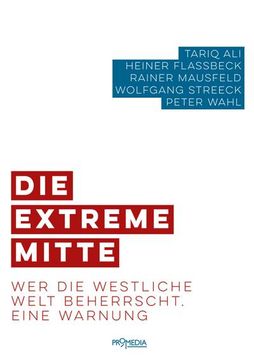 portada Die Extreme Mitte: Wer die Westliche Welt Beherrscht. Eine Warnung (en Alemán)