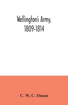 portada Wellington's army, 1809-1814 (en Inglés)
