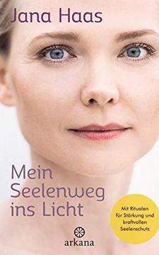 portada Mein Seelenweg ins Licht: Mit Ritualen für Stärkung und Kraftvollen Seelenschutz (in German)
