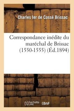 portada Correspondance Inédite Du Baron Officier Du Génie À l'Armée d'Espagne (en Francés)