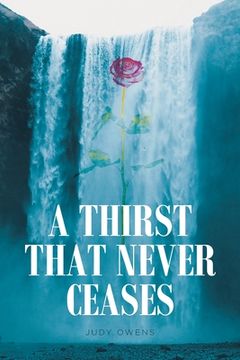portada A Thirst That Never Ceases (en Inglés)