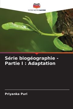 portada Série biogéographie - Partie I: Adaptation (en Francés)