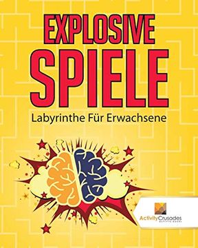 portada Explosive Spiele: Labyrinthe für Erwachsene (en Alemán)
