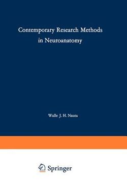 portada contemporary research methods in neuroanatomy: proceedings of an international conference held at the laboratory of perinatal physiology, san juan, pu (en Inglés)