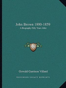 portada john brown 1800-1859: a biography fifty years after (en Inglés)