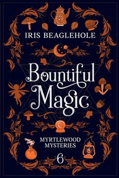 portada Bountiful Magic: Myrtlewood Mysteries Book 6