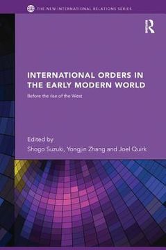 portada International Orders in the Early Modern World: Before the Rise of the West (in English)