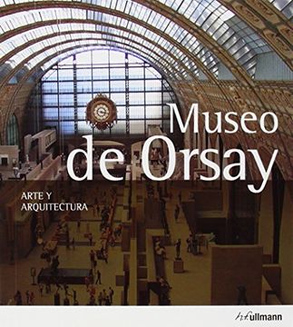 portada MUSEO DE ORSAY (ED.2014) ARTE % ARQUITECTURA